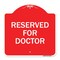 Signmission Designer Series Sign-Reserved for Doctor, Red & White Aluminum Sign, 18" x 18", RW-1818-23212 A-DES-RW-1818-23212 - alternate 1